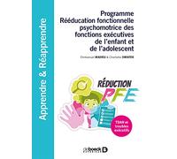 Programme Rééducation fonctionnelle psychomotrice des fonctions exécutives de l'enfant et de l'adolescent: TDAH et troubles exécutifs