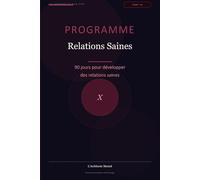 Programme Relations Saines: 90 jours pour développer des relations saines