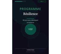 Programme Résilience: 90 jours pour développer sa résilience