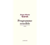 Programme sensible Anne-Marie Garat (Auteur)