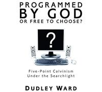 Programmed By God Or Free To Choose?