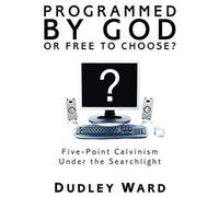 Programmed By God Or Free To Choose?