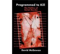 Programmed to Kill by David McGowan David McGowan (Auteur)