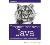 Programmer avec Java Ben Evans (Auteur), David Flanagan (Auteur)