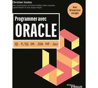 Programmer avec Oracle Christian Soutou (Auteur)