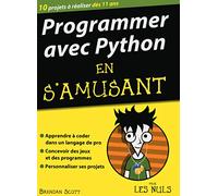 Programmer avec Python en s'amusant Pour les Nuls: 25 projets amusants dès 10 ans