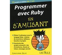 Programmer avec Ruby en s'amusant Pour les Nuls