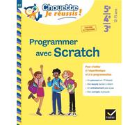 Programmer avec Scratch 5e/4e/3e - Chouette, Je réussis ! Cahier de soutien en maths (collège) - Daniel Daviaud - Hatier - broché - Scolaire / Universitaire