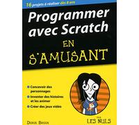 Programmer avec Scratch en s'amusant pour les Nuls