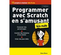 Programmer avec Scratch en s'amusant Pour les Nuls, 3e édition - Derek Breen - First Interactive - broché - Manuel