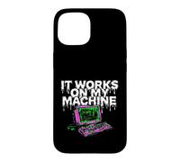 Programmer Coder It Works on My Machine Coque pour iPhone 15