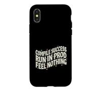 Programmer Compile Success Run in Prod Feel Nothing Coque pour iPhone X/XS