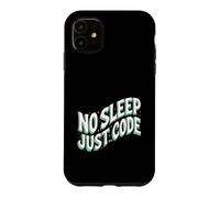Programmer Developer No Sleep Just Code Coque pour iPhone 11