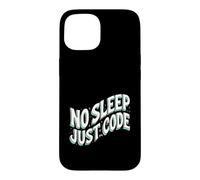 Programmer Developer No Sleep Just Code Coque pour iPhone 15