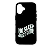 Programmer Developer No Sleep Just Code Coque pour iPhone 16