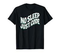 Programmer Developer No Sleep Just Code T-Shirt