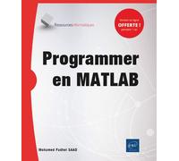 Programmer en MATLAB - Mohamed Fadhel Saad - Eni Editions - broché - Manuel