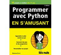 Programmer en s'amusant avec Python 2e édition Pour les Nuls