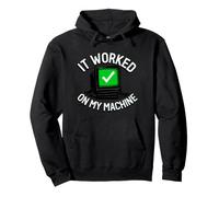 Programmer It Worked on My Machine Coding Joke Sweat à Capuche