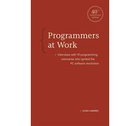 Programmers at Work Interviews with 19 programming visionaries who ignited the PC software revolution - Susan Lammers - 8080 Books - ebook (ePub) - Livre