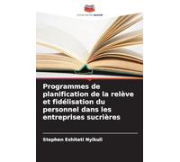 Programmes de planification de la relève et fidélisation du personnel dans les entreprises sucrières