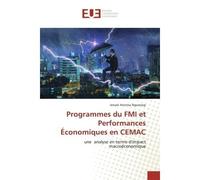 Programmes du FMI et Performances Économiques en CEMAC Une analyse en terme d'impact macroéconomique - Ismael Nguetsop - Universitaires Europeennes - broché - Livre