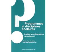 Programmes Et Disciplines Scolaires - Quelles Reconfigurations Curriculaires ?