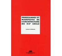 Programmes et manifestes de l'architecture du XXe siècle