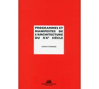 Programmes et manifestes de l'architecture du XXe siècle - Ulrich Conrads - La Villette Eds De - broché - Essai