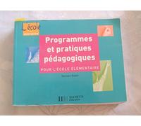 Programmes Et Pratiques Pedagogiques Pour L'Ecole Elementaire