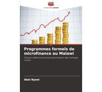 Programmes formels de microfinance au Malawi: Facteurs déterminants de la participation des ménages ruraux