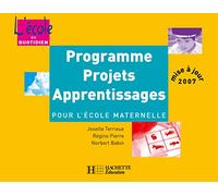 Programmes, Projets, Apprentissages Pour L'Ecole Maternelle