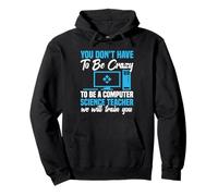 Programmeur Code Developer Be Crazy Computer Science Professeur Sweat à Capuche
