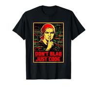 Programmeur drôle Codage Humour Meme Don't Blab Just Code T-Shirt