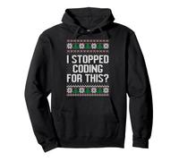 Programmeur Noël Moche Pull I Stopped Coding for This Sweat à Capuche
