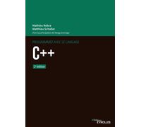 Mathieu Nebra – Programmez avec le langage C++ – Toute la puissance du C++ expliquée aux débutants (Remarque : format/édition non inclus pour respecter la limite de 100 caractères.)