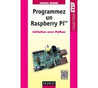 Programmez un Raspberry Pi - Initiation avec Python: Initiation avec Python