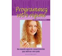 Programmez votre régime : Une nouvelle approche comportementale pour maîtriser votre poids