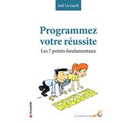 Programmez votre réussite: Les 7 points fondamentaux