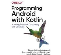 Programming Android with Kotlin by Mike Dunn Mike Dunn (Auteur)