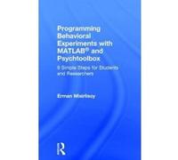Programming Behavioral Experiments with MATLAB and PsychToolbox - [Version Originale] Erman Misirlisoy (Auteur)