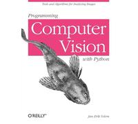 Jan Erik Solem – Programming Computer Vision With Python – Tools & Algorithms – Broché