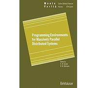 Programming Environments For Massively Parallel Distributed Systems