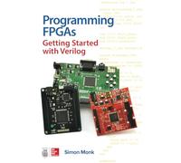 Programming FPGAs: Getting Started with Verilog