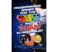 Programming Games for the ColecoVision and Adam In Assembler