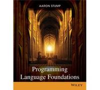 Programming Language Foundations by Aaron University of Iowa Stump Aaron University of Iowa Stump (Auteur)