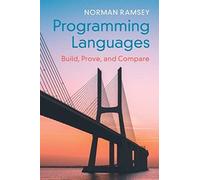 Programming Languages: Build, Prove, and Compare