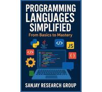 Programming Languages Simplified: From Basics to Mastery
