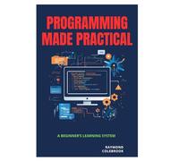 Programming Made Practical: A Beginner’s Learning System
