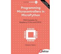 Programming Microcontrollers in MicroPython: With Examples for Raspberry Pi Pico and ESP32